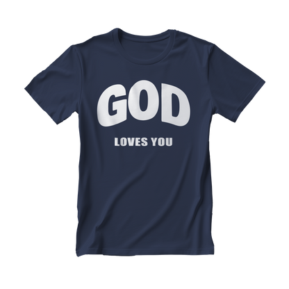 God Loves You - T-Shirt