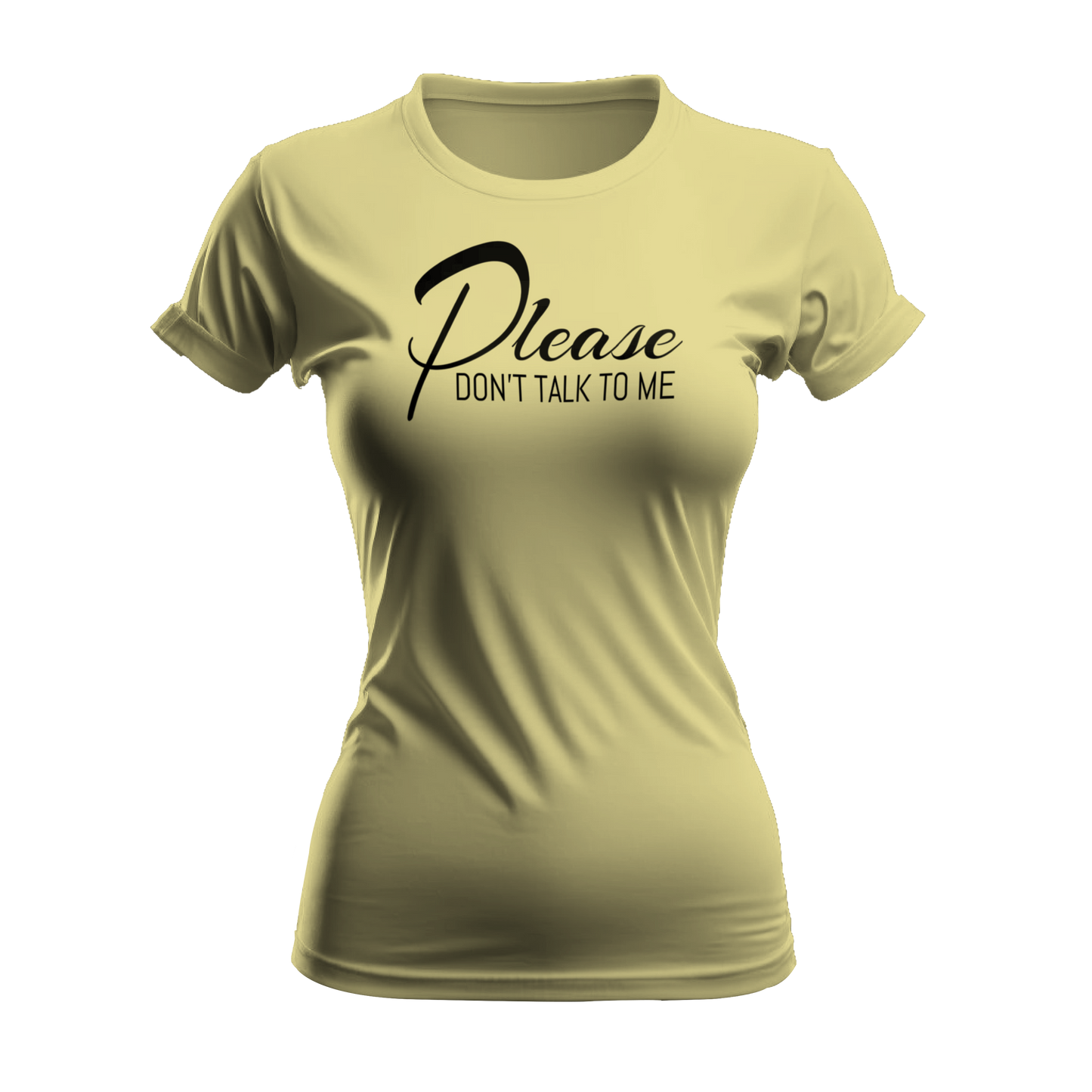 Please Don't Talk To Me T-Shirt