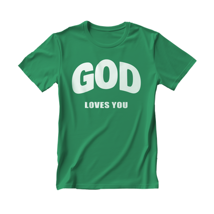 God Loves You - T-Shirt